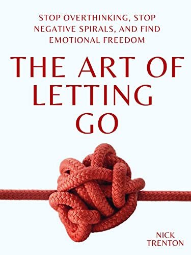 The Art of Letting Go by Nick Trenton