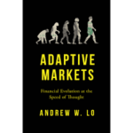 A detailed Adaptive Markets book summary by Andrew W. Lo