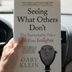 Seeing what others don't by Gary Klein