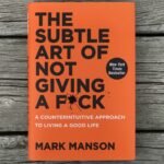 The Subtle Art of Not Giving a F*ck Book Summary and Lessons (Mark Manson Guide)